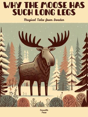 cover image of Why the Moose Has Such Long Legs